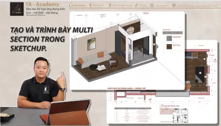 Layout sketchup - tạo và trình bày multisection.